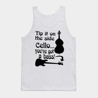 Cello You've Got A Bass Rock School Musician Bass Player Graphic Mug Sticker Shirt Tank Top